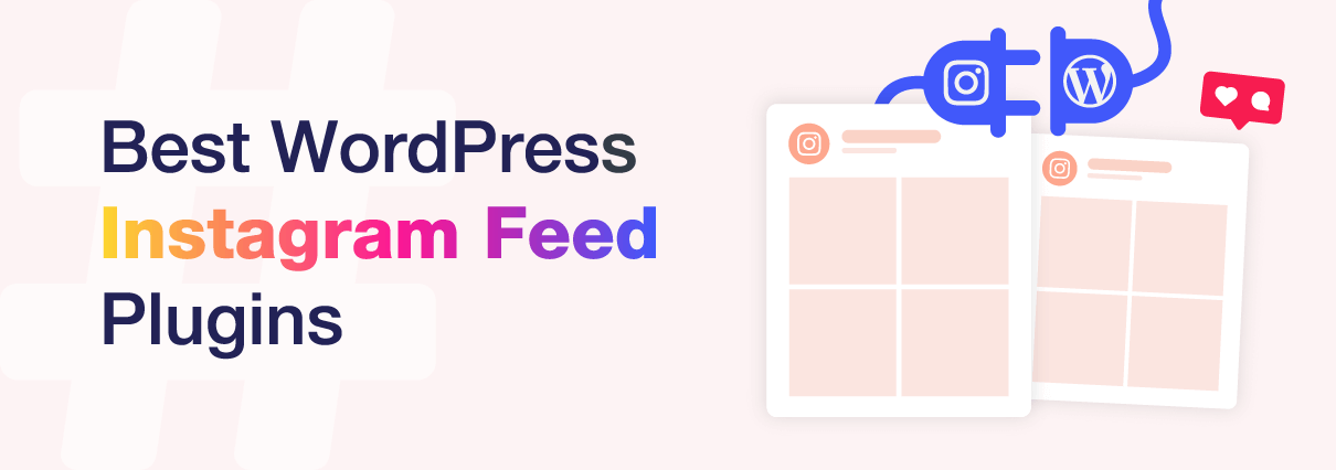 8 Best Instagram Feed Plugins for WordPress